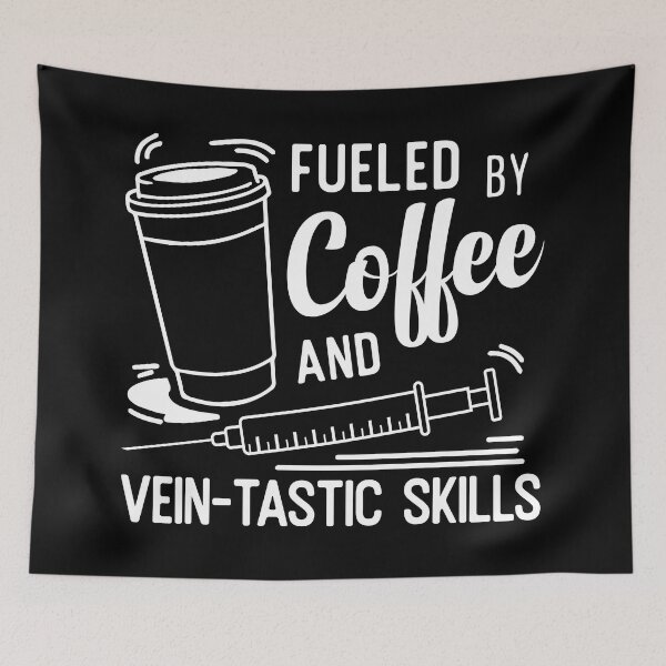 Item preview, Fueled by Coffee and Vein-tastic skills Funny Phlebotomist Nurse designed and sold by Designer-Girl.
