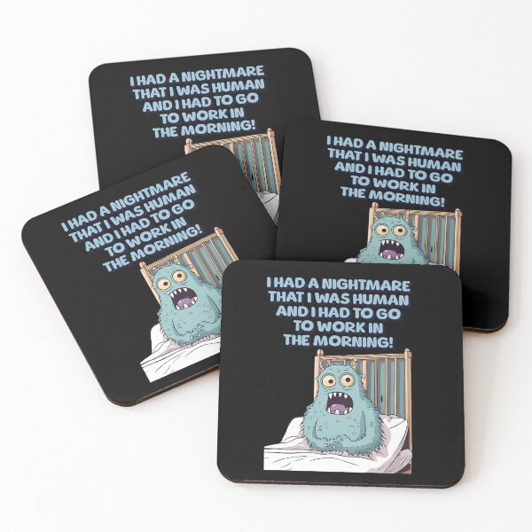 Item preview, I Had A Nightmare That I Was Human And I Had To Go To Work designed and sold by signshirtz.