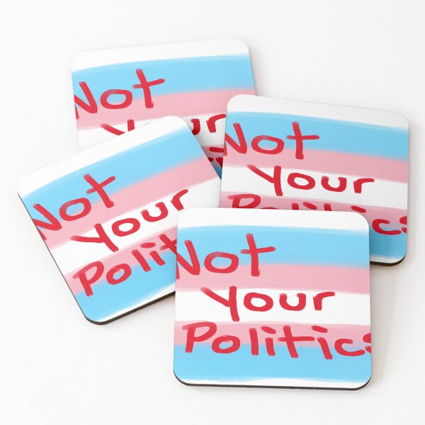Item preview, Not Your Politics Trans Pride designed and sold by mossed-swamp.