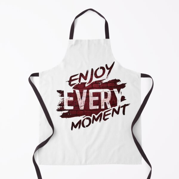 Item preview, Enjoy every moment design designed and sold by RegalRaiment.