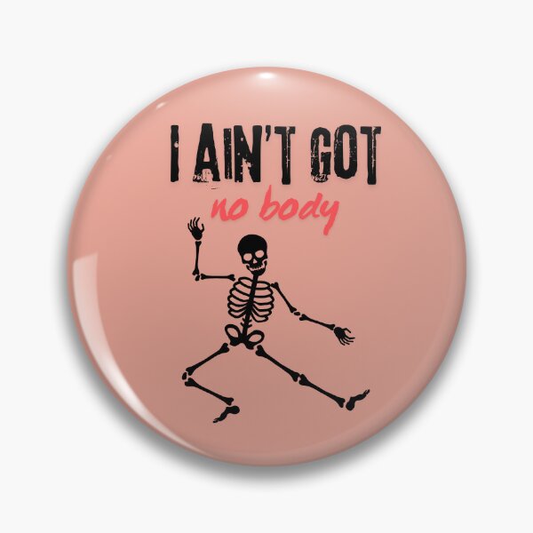 Item preview, I ain't got no body designed and sold by BlesstB.