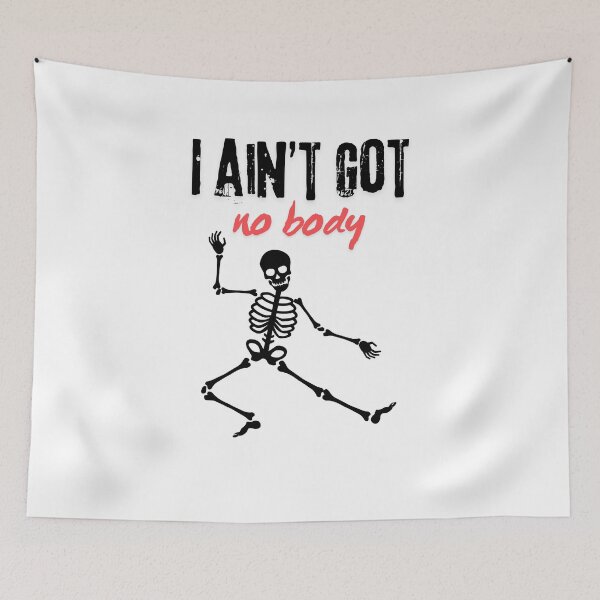 Item preview, I ain't got no body designed and sold by BlesstB.