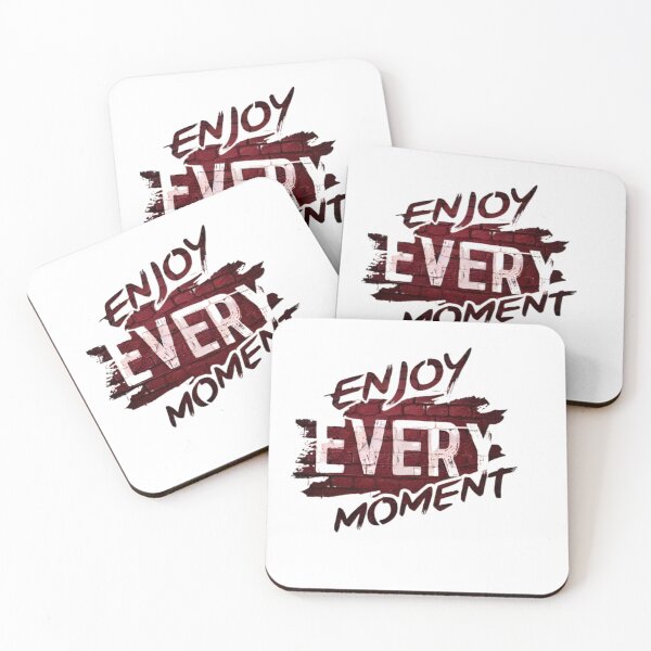 Item preview, Enjoy every moment design designed and sold by RegalRaiment.
