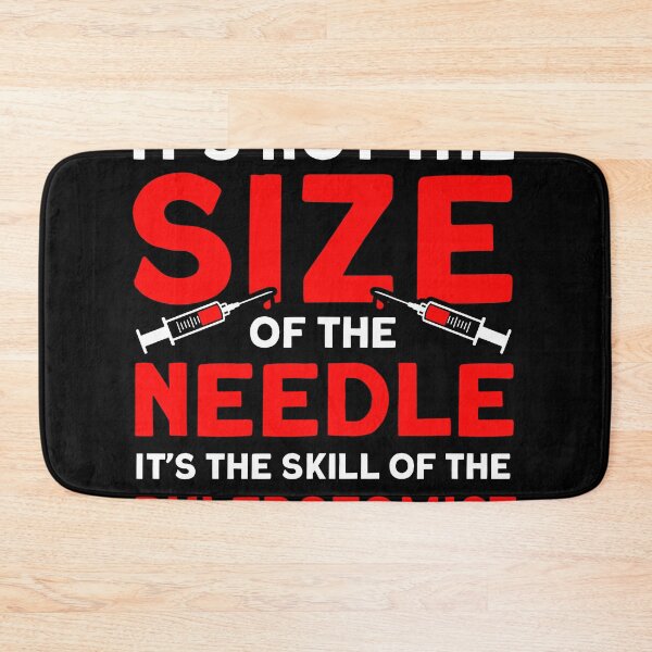 Item preview, Not The Size Of The Needle Funny Phlebotomist Nurse designed and sold by Designer-Girl.