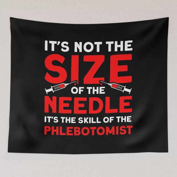Item preview, Not The Size Of The Needle Funny Phlebotomist Nurse designed and sold by Designer-Girl.