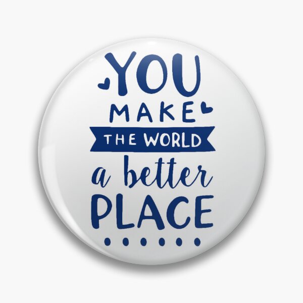 Item preview, You Make TheWorld A Better Place designed and sold by Mahmoud Salah.