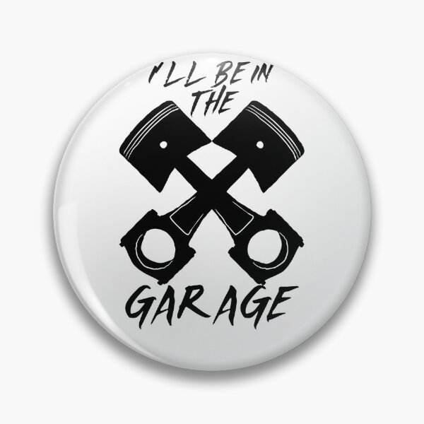 Item preview, I'LL BE IN THE GARAGE designed and sold by InkBarn.