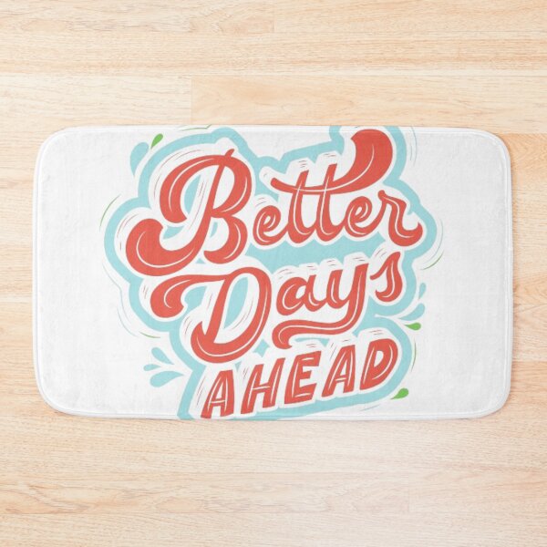 Item preview, Better Days Ahead designed and sold by ROHIT GUPTA.