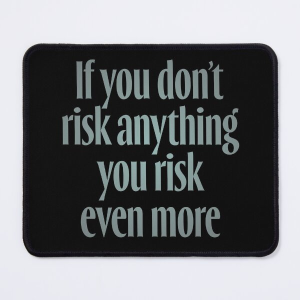 Item preview, If you don't risk anything, you risk even more. v.3 designed and sold by x1brett.