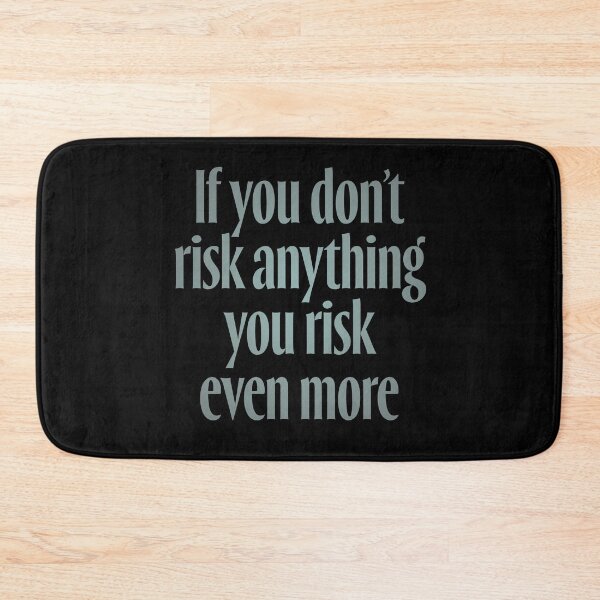Item preview, If you don't risk anything, you risk even more. v.3 designed and sold by x1brett.