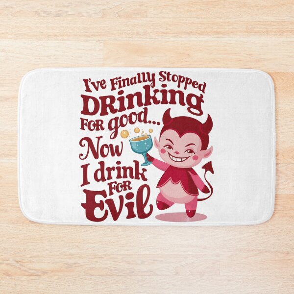 Item preview, Stopped Drinking for Good Now I Drink for Evil Funny Devil designed and sold by Viviglow.