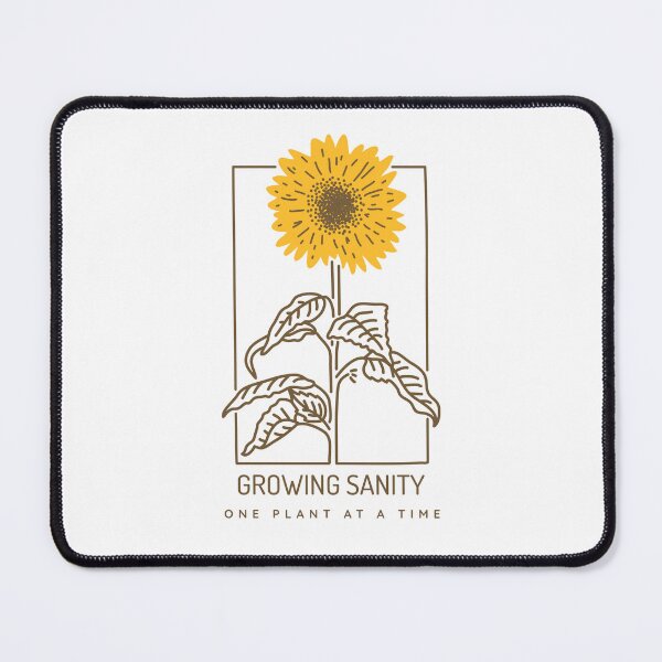 Item preview, GROWING SANITY ONE FLOWER AT A TIME designed and sold by InkBarn.