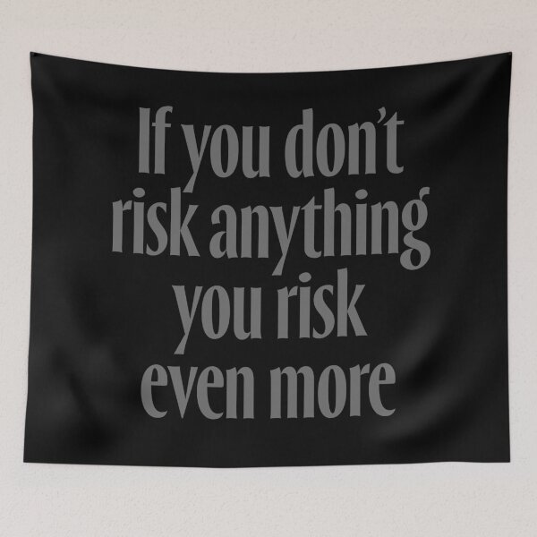 Item preview, If you don't risk anything, you risk even more. v.7 designed and sold by x1brett.