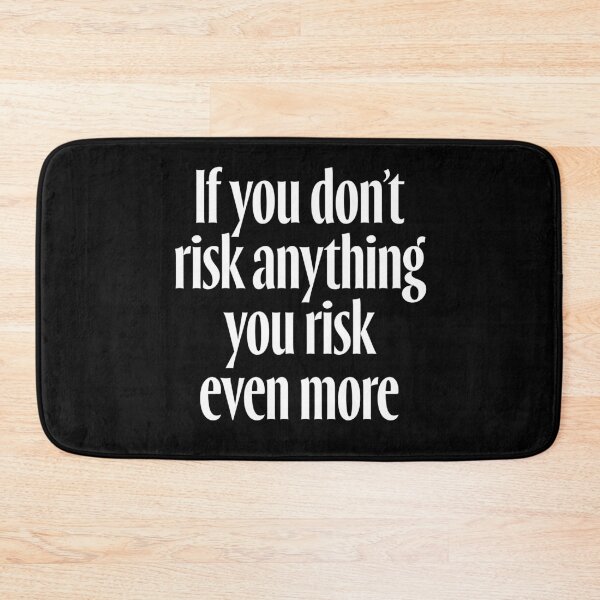Item preview, If you don't risk anything, you risk even more. v.9 designed and sold by x1brett.