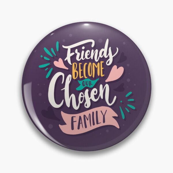 Item preview, Friends become our chosen FAMILY designed and sold by Feather Art Shop.