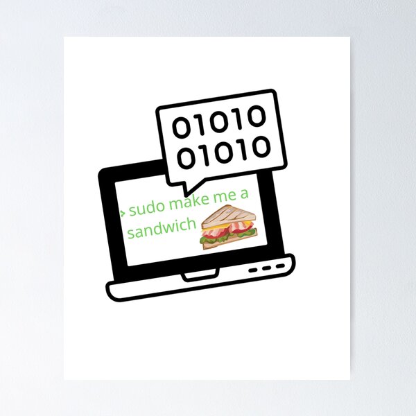 Item preview, Sudo Make Me a Sandwich designed and sold by MadScientist01.