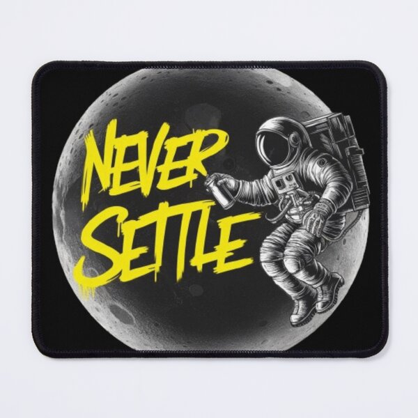 Item preview, Never Settle designed and sold by Mareon.