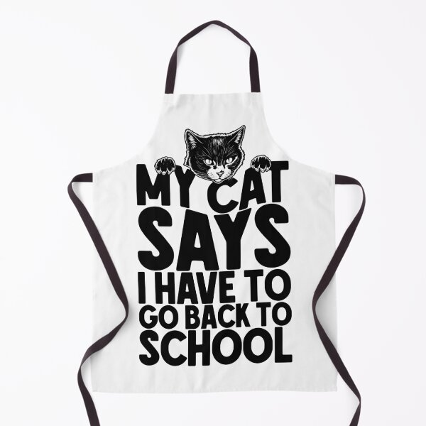 Item preview, My Cat Says I Have To Go Back To School Funny Cats Lover designed and sold by GrandeDuc.