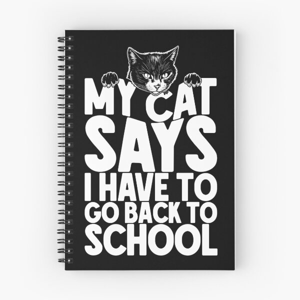 Item preview, My Cat Says I Have To Go Back To School Funny Cats Lover designed and sold by GrandeDuc.