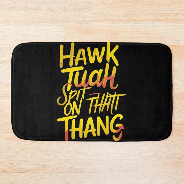 Item preview, HAWK TUAH SPIT ON THAT THANG | VIRAL, MEME, 2024, TIK TOK, FUNNY designed and sold by Zibis09.