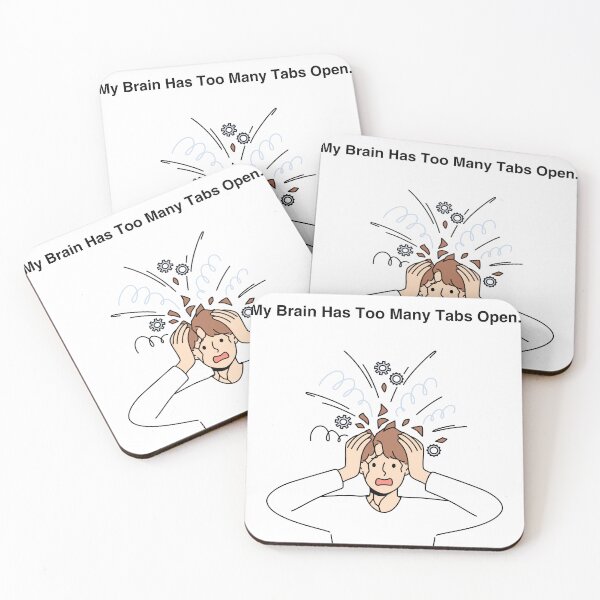 Item preview, My Brain Has Too Many Tabs Open designed and sold by Creastore.