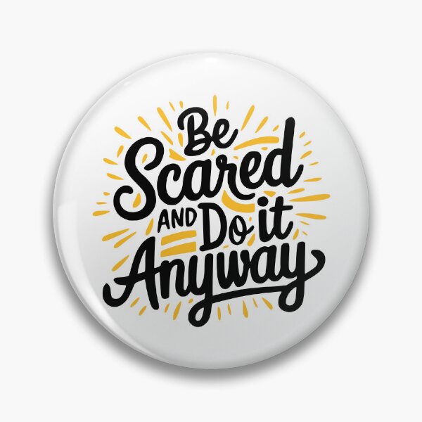 Item preview, Be Scared And Do It Anyway! Inspiring Black And White designed and sold by PMCreative.