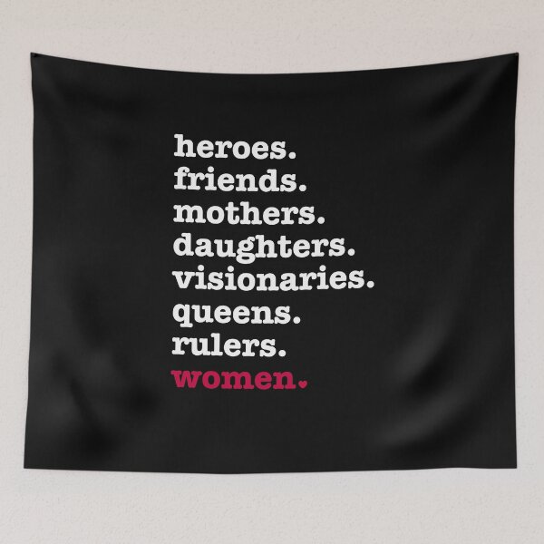 Item preview, heroes, friends, mothers, daughters, visionaries, queens, rulers, women designed and sold by Pastexchange.
