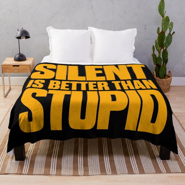 Item preview, Silent is better than stupid. v.5 designed and sold by x1brett.
