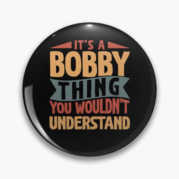 Item preview, It's a Bobby Thing You Wouldn't Understand designed and sold by EidosEmporiium.