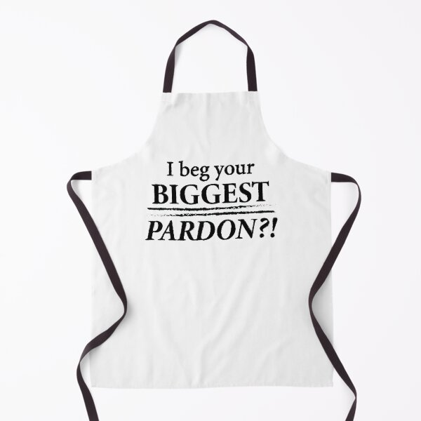 Item preview, I Bed Your BIGGEST PARDON?! designed and sold by BluKat.