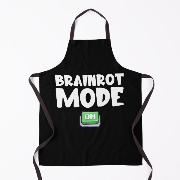 Item preview, Brainrot Mode ON Funny Sarcastic Meme designed and sold by AxelBrook.