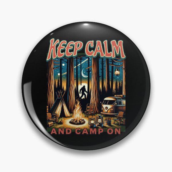 Item preview, Keep Calm and Camp On - Bigfoot Camping Design designed and sold by CALIMASHIRTS.