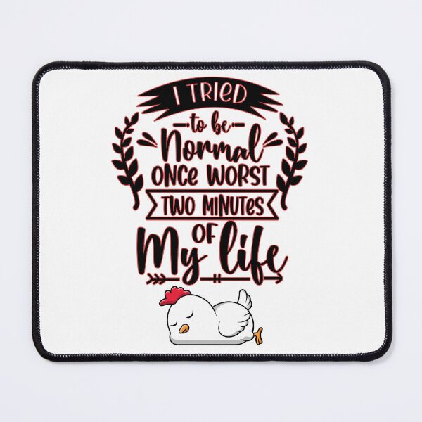 Item preview, I tried to be Normal Worst Two Minutes of my life designed and sold by FitEnvy.
