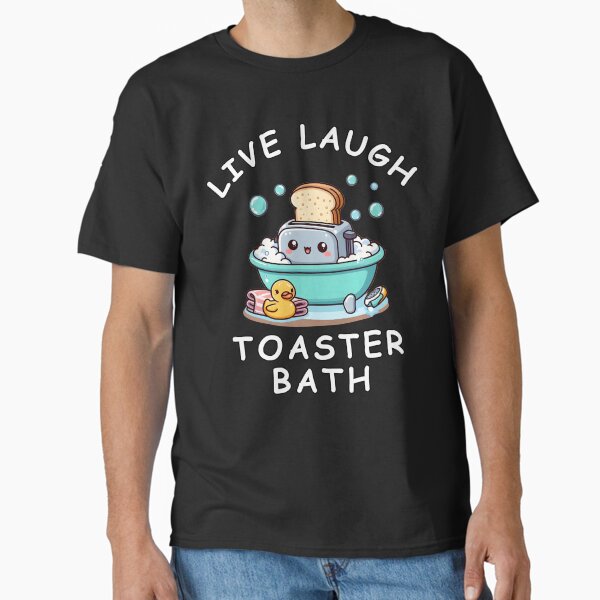 Item preview, Live Laugh Toaster Bath, Sarcastic Unhinged Meme Saying, Funny Live Laugh Toaster Bath designed and sold by CuzItsFunny.