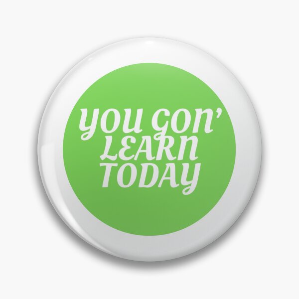 Item preview, You Gon' Learn Today  designed and sold by CharmStudio.