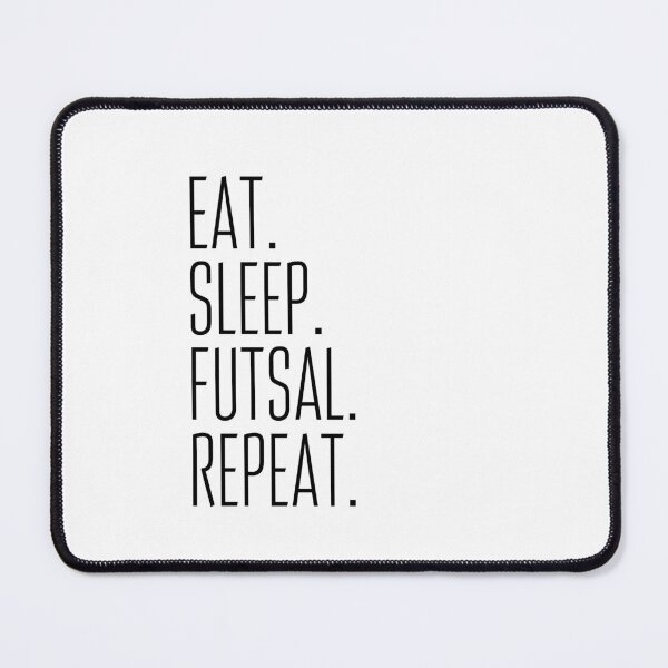 Item preview, Eat Sleep Futsal Repeat designed and sold by Amzg-Designs.