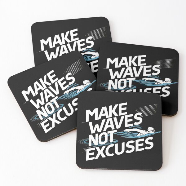 Item preview, Swimming sport, Make Waves Not Excuses designed and sold by decorwonders.