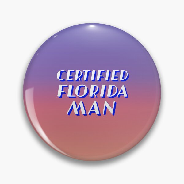 Item preview, Certified Florida Man designed and sold by dopeshed.