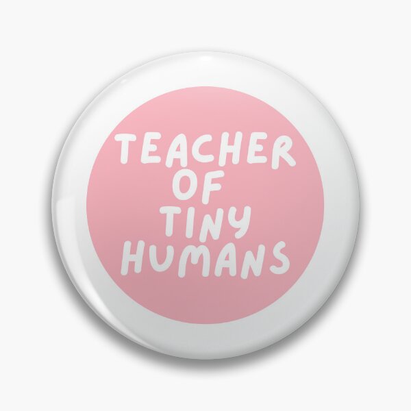 Item preview, Teacher of Tiny Humans  designed and sold by CharmStudio.