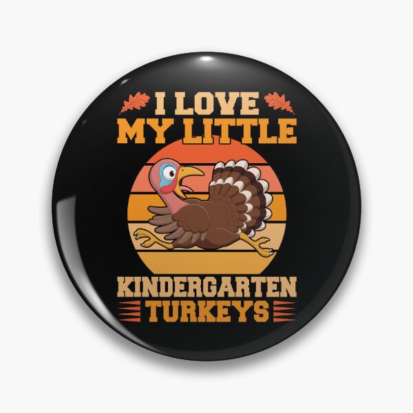 Item preview, I Love My Little Kindergarten Turkeys designed and sold by creativevogue.