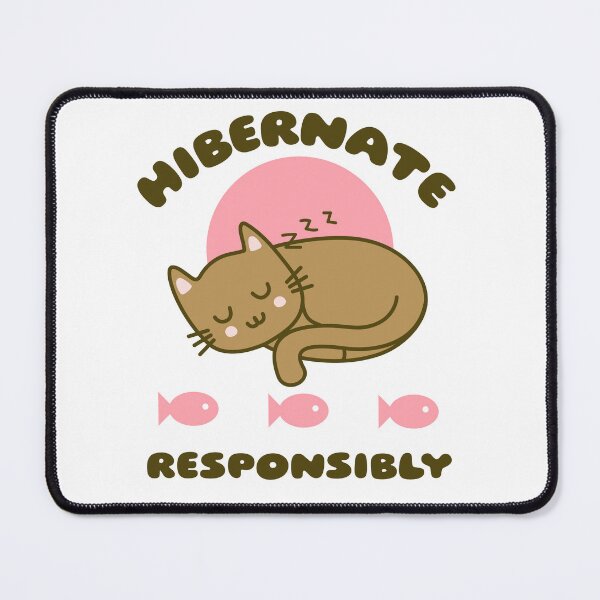 Item preview, Hibernate Responsibly designed and sold by Sidetrackshirts.