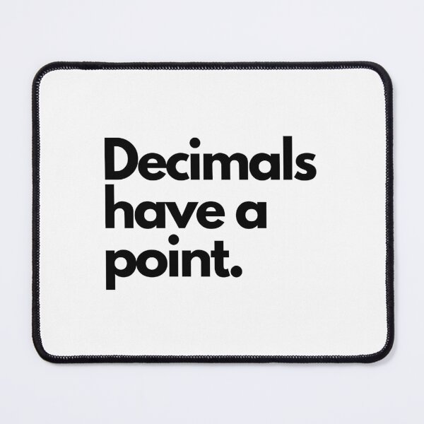Item preview, Decimals have a point designed and sold by Sarzel.