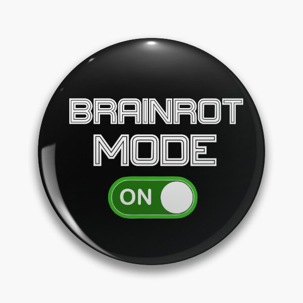 Item preview, Brainrot Mode ON Funny Meme designed and sold by AxelBrook.