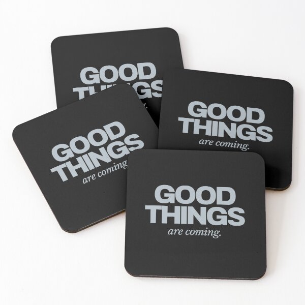 Item preview, GOOD THINGS ARE COMING. designed and sold by Detachedsoul.
