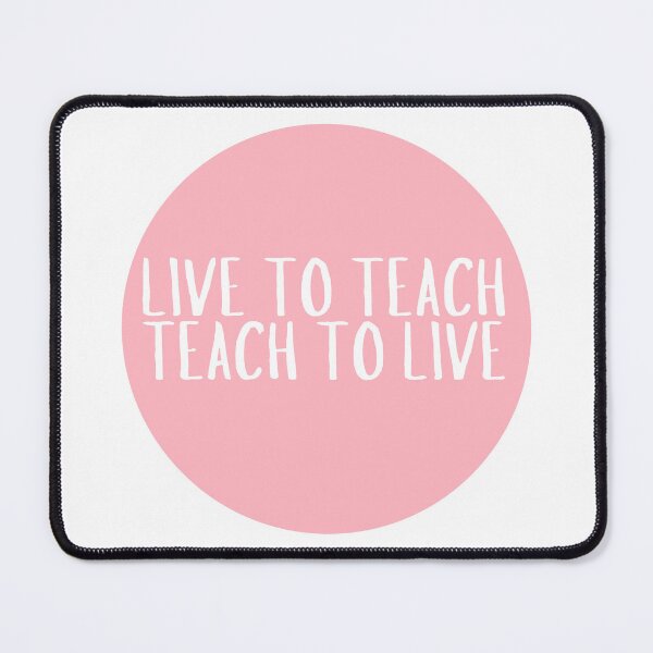 Item preview, Living To Teach, Teach To Live  designed and sold by CharmStudio.