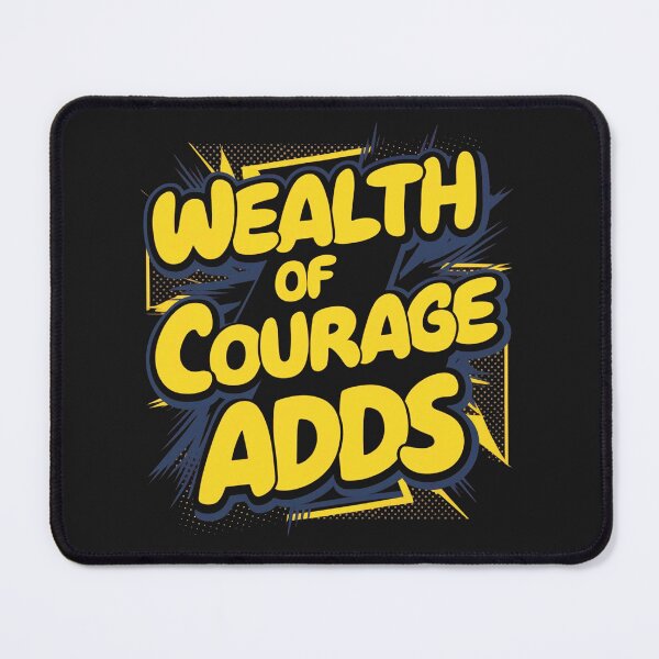 Item preview, Wealth of courage adds designed and sold by AnimalsDH305.