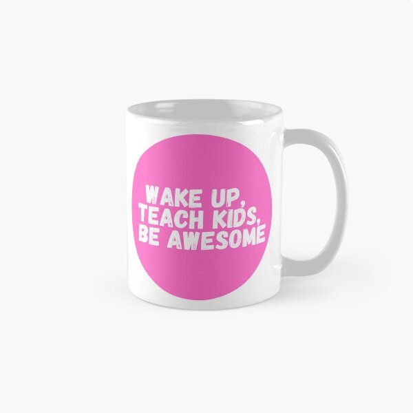 Item preview, Wake Up, Teach Kids, Be Awesome  designed and sold by CharmStudio.