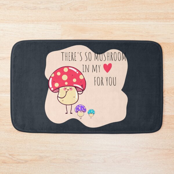 Item preview, There’s so mushroom in my heart for you designed and sold by Siren-Art.
