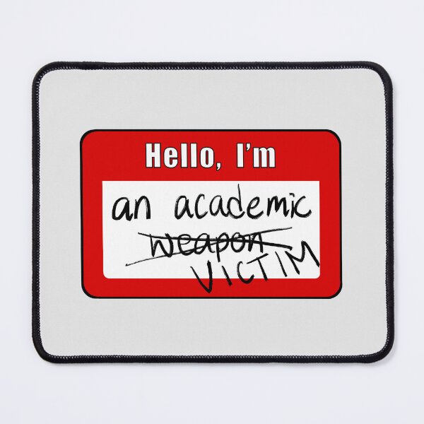 Item preview, Academic Weapon Victim Nametag designed and sold by laurenmoee.