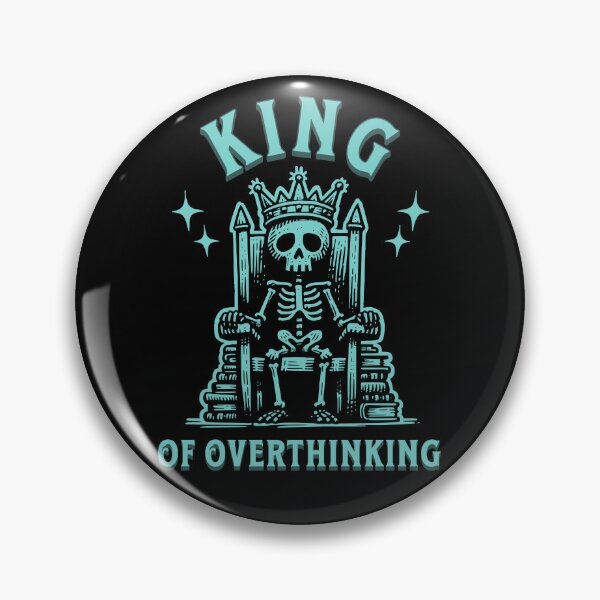 Item preview, King Of Overthinking Sarcastic Dark Humor Gift  designed and sold by InkyGenies.